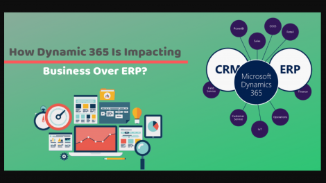 How Dynamic 365 Is Impacting Business Over ERP?